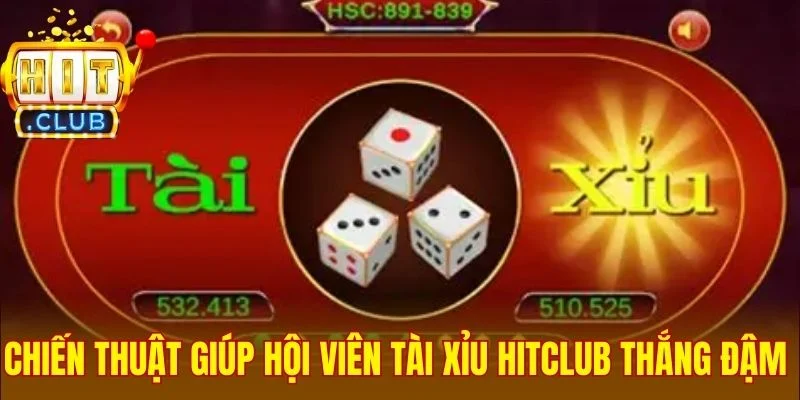 Chiến thuật giúp hội viên tài xỉu Hitclub dễ dàng thắng đậm