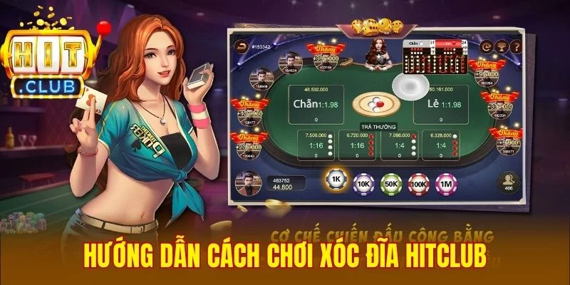 Hướng dẫn cách chơi xóc đĩa Hitclub