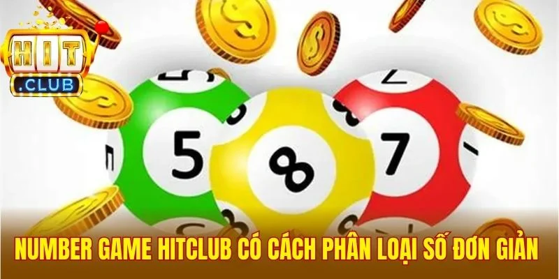 Number game Hitclub có cách phân loại số đơn giản